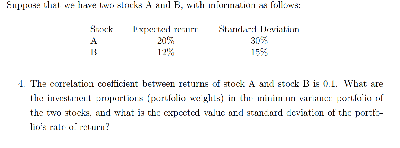 Solved Suppose That We Have Two Stocks A And B, With | Chegg.com