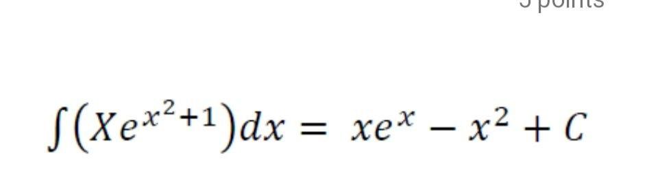 Solved (Xerº+1)dx = xex – x2 + C | Chegg.com