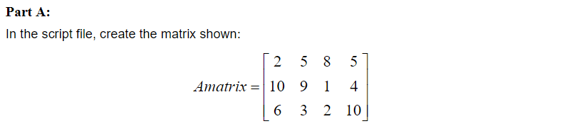 Part A: In the script file, create the matrix shown: | Chegg.com