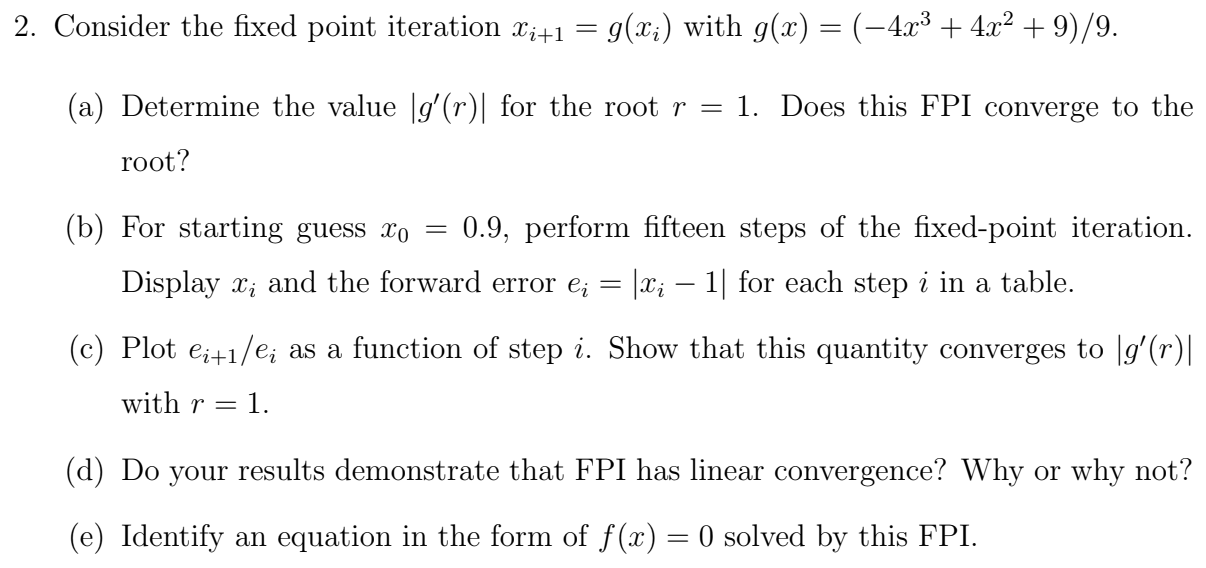 2. Consider the fixed point iteration xi+1=g(xi) with | Chegg.com