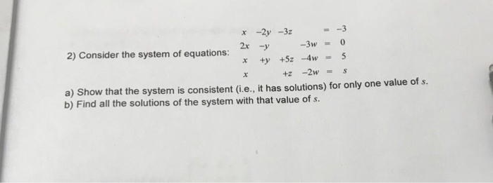 Solved X 2y 32 3 2x Y 3w 0 2 Consider The System Chegg Com