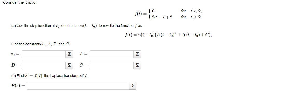 Solved Consider the function f(t)={02t2−t+2 for t