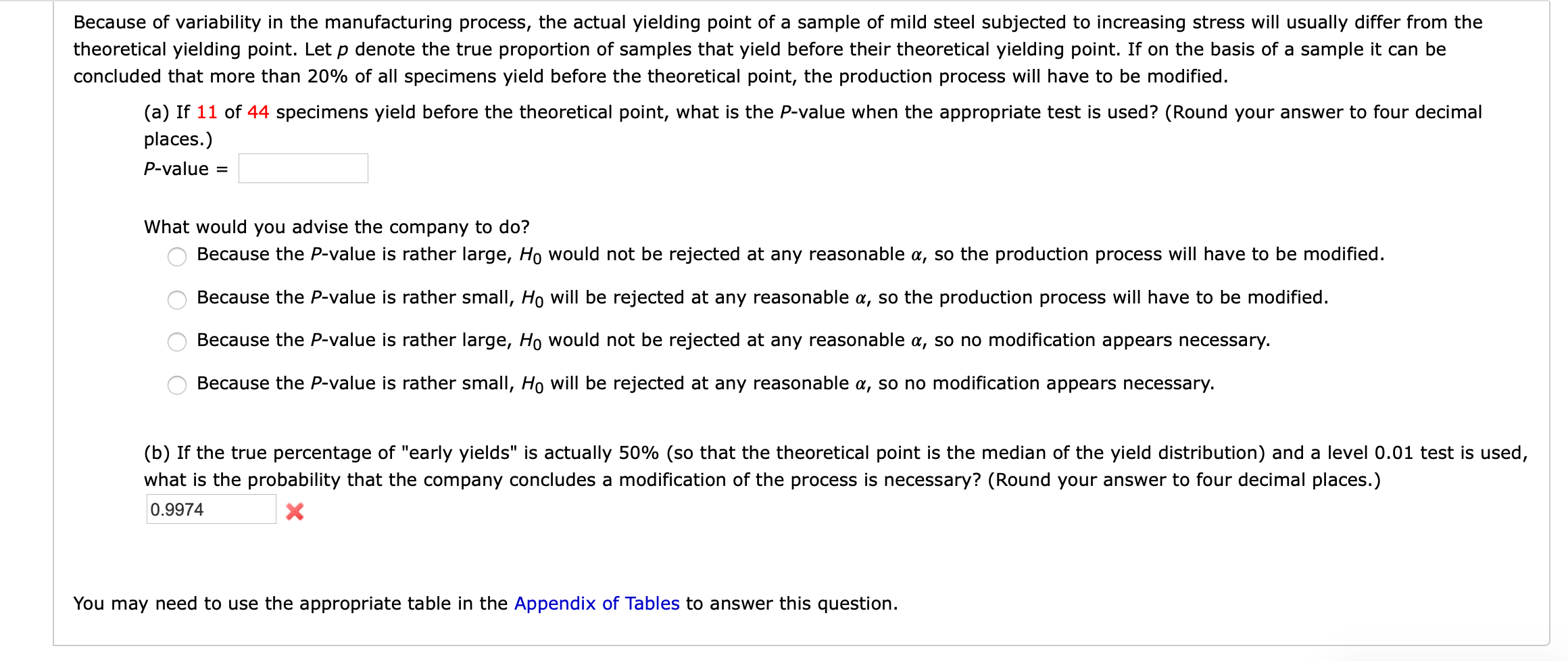 Solved Because of variability in the manufacturing process,