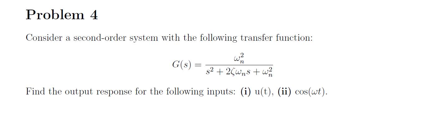 Solved Problem 4 Consider A Second-order System With The | Chegg.com