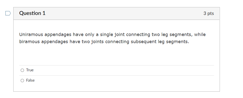 Solved Question 1 3 pts Uniramous appendages have only a | Chegg.com