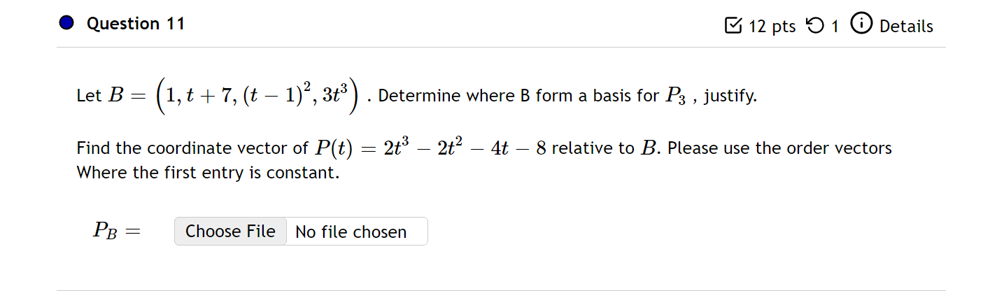 Solved Question 11 12 Pts 5 1 0 Details Let B= 1,t + 7, (t – | Chegg.com