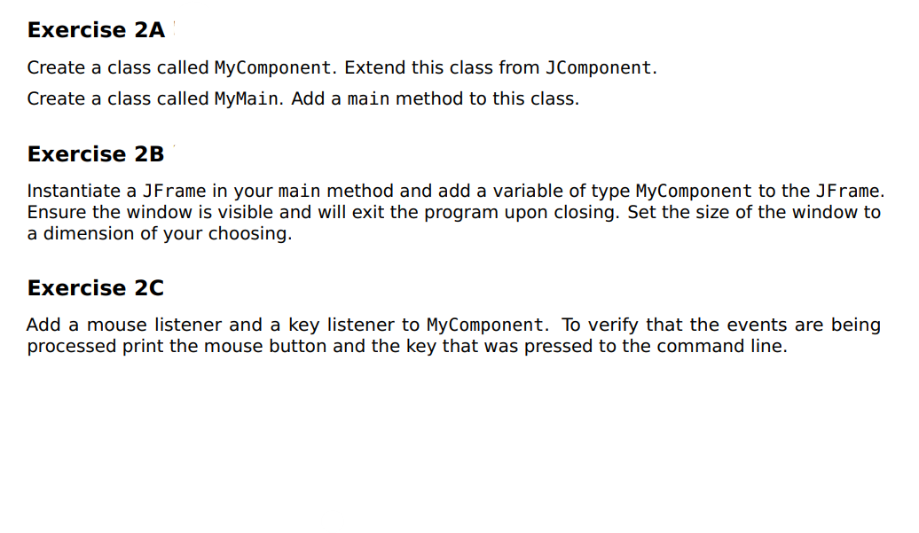 Solved Exercise 2A Create a class called MyComponent. Extend | Chegg.com