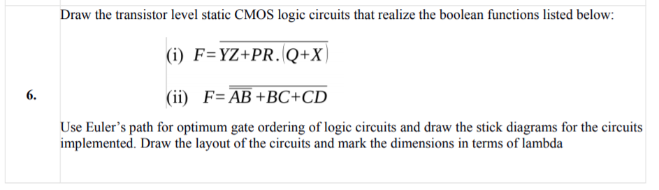 Solved Draw the transistor level static CMOS logic circuits | Chegg.com