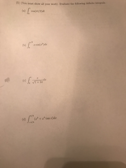 Solved (5) (You must show all your work). Evaluate the | Chegg.com