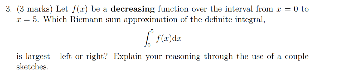 Solved 3. (3 marks) Let f(x) be a decreasing function over | Chegg.com