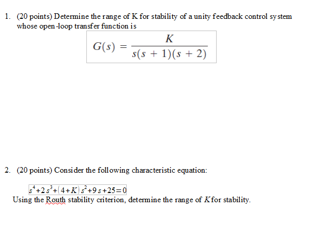 Solved 1. (20 Points) Determine The Range Of K For Stability | Chegg.com