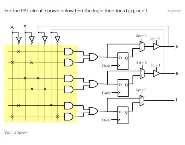 Solved For the PAL circuit shown below find the logic | Chegg.com