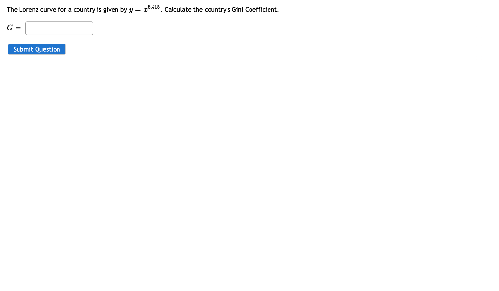 Solved The Lorenz curve for a country is given by y=x5.415. | Chegg.com