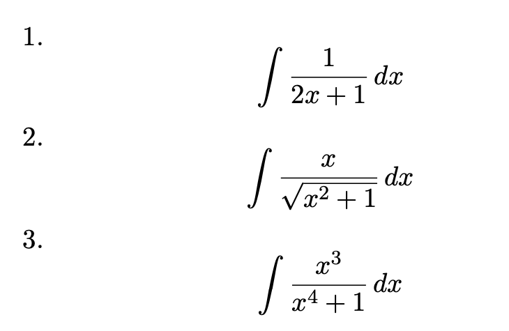 Solved ∫2x+11dx ∫x2+1xdx ∫x4+1x3dx | Chegg.com