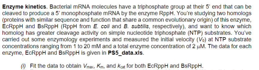 Solved Enzyme kinetics. Bacterial mRNA molecules have a | Chegg.com