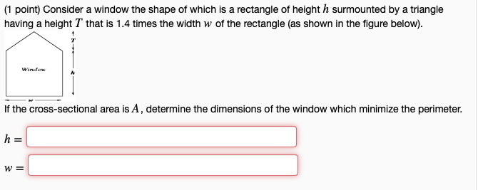 Solved (1 point) Consider a window the shape of which is a | Chegg.com