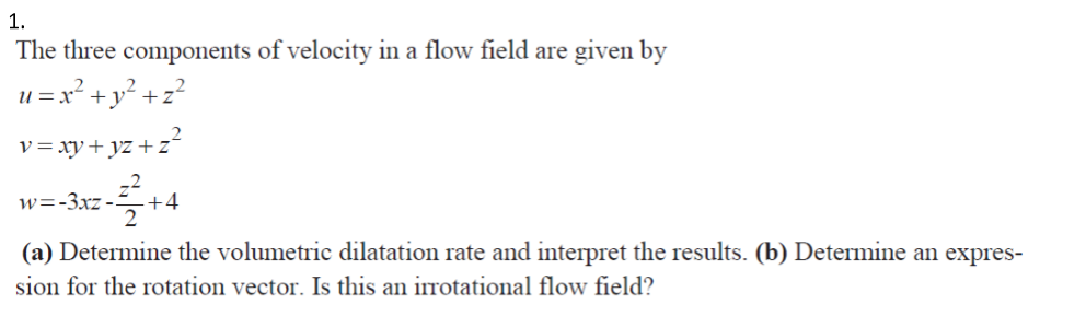 Solved The three components of velocity in a flow field are | Chegg.com