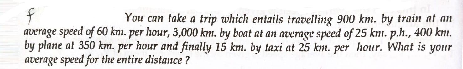 Solved f You can take a trip which entails travelling 900 | Chegg.com