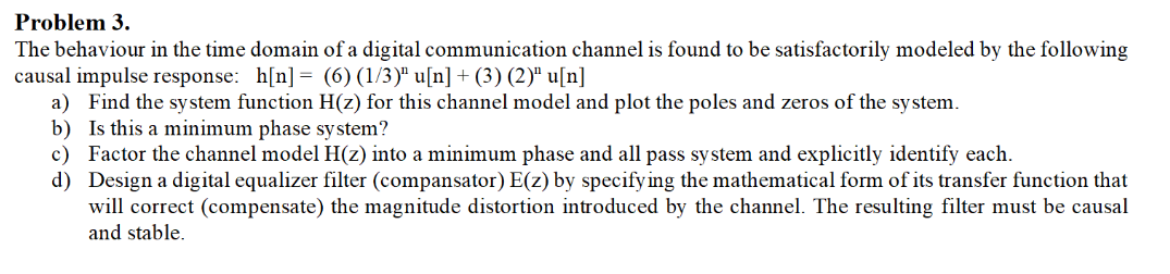 Solved Problem 3. The behaviour in the time domain of a | Chegg.com