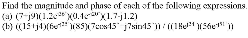 Solved Find the magnitude and phase of each of the following | Chegg.com