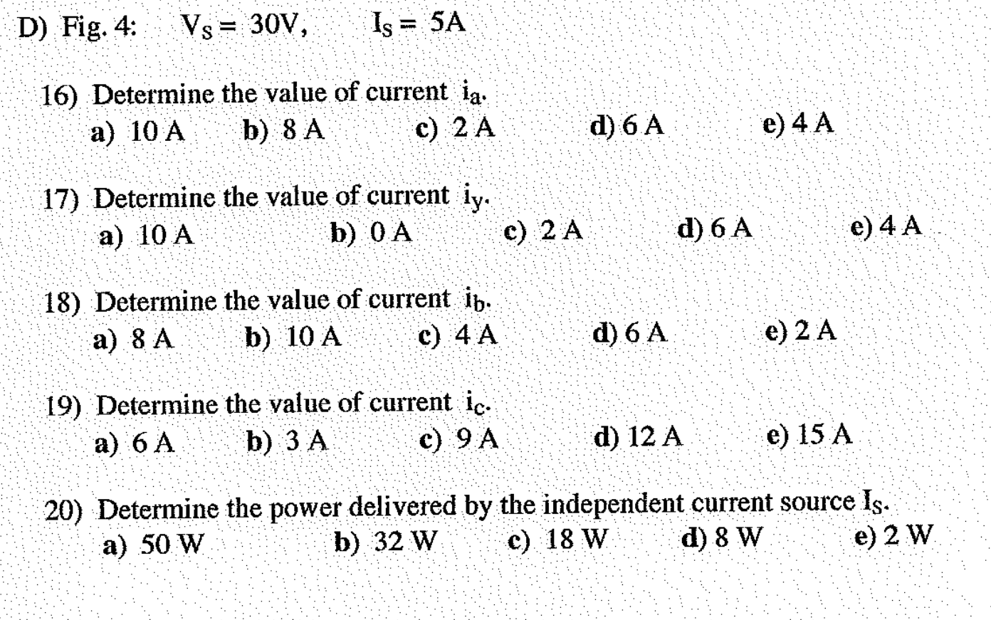 Solved D Fig 4 Vs 30v Is 5a 16 Determine The Val Chegg Com