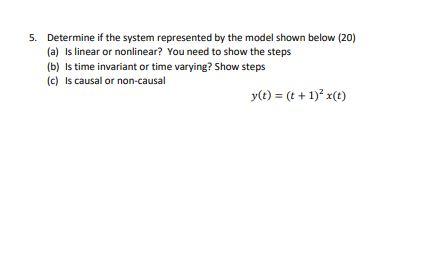 Solved 5. Determine if the system represented by the model | Chegg.com