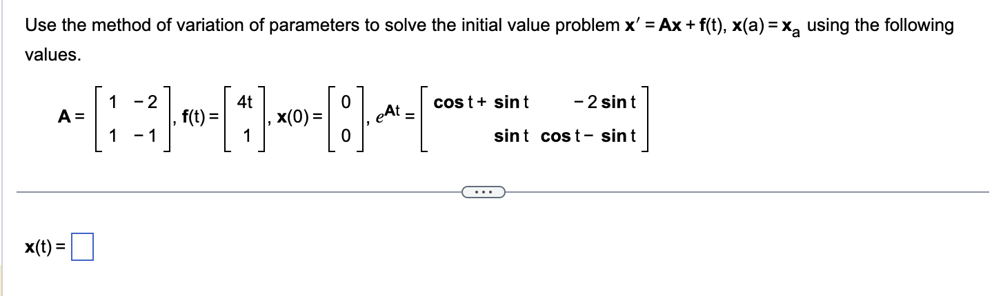 Solved Use The Method Of Variation Of Parameters To Solve | Chegg.com