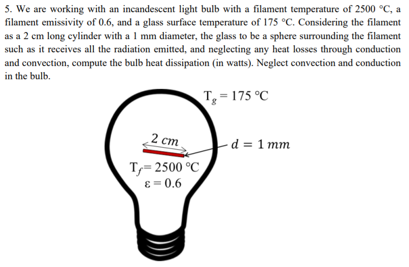 Solved 5. We are working with an incandescent light bulb