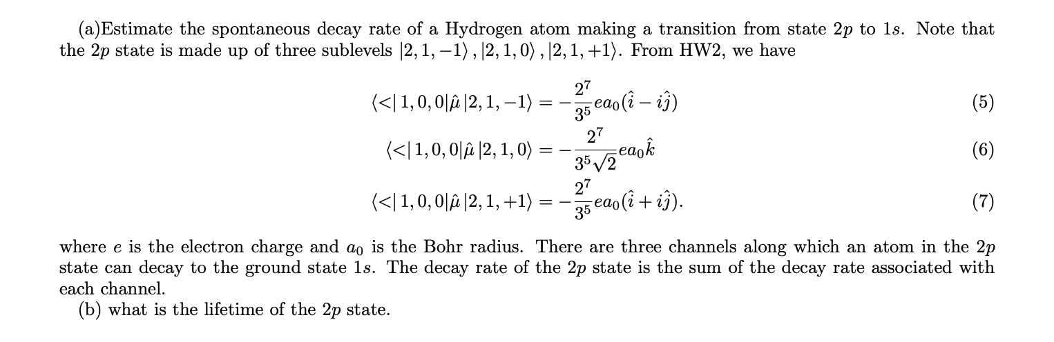 (a)Estimate the spontaneous decay rate of a Hydrogen | Chegg.com