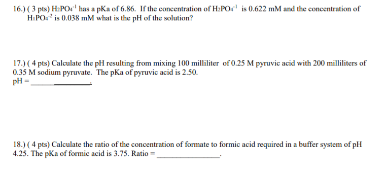 Solved 16.) ( 3 pts) H2PO4" has a pKa of 6.86. If the | Chegg.com