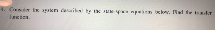 Solved Consider the system described by the state-space | Chegg.com
