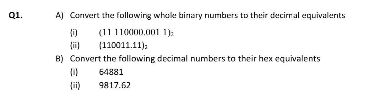 Solved Q1. A) Convert the following whole binary numbers to | Chegg.com