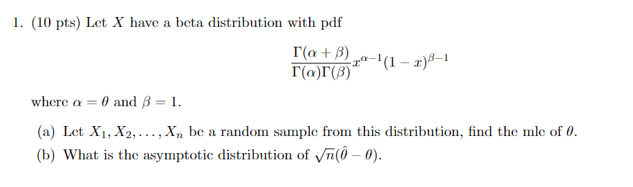 Solved 1. (10 Pts) Let X Have A Beta Distribution With Pdf | Chegg.com