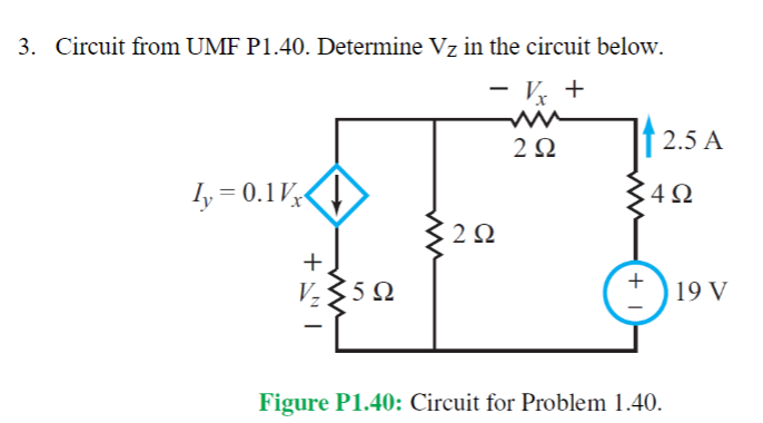 Solved 3 Circuit From Umf P1 40 Determine Vz In The Chegg Solved 3 Circuit From Umf P1 40 Determine Vz In The Chegg