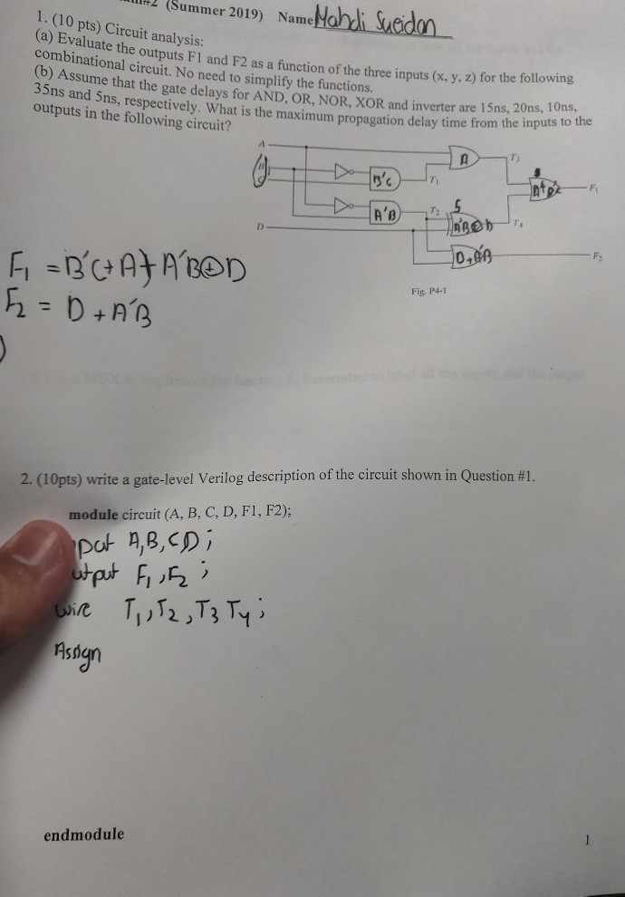 Hahdi Sucidon (Summer 2019) Name 1. (10 pts) Circuit analysis: (a) Evaluate the outputs F1 and F2 as a function of the three