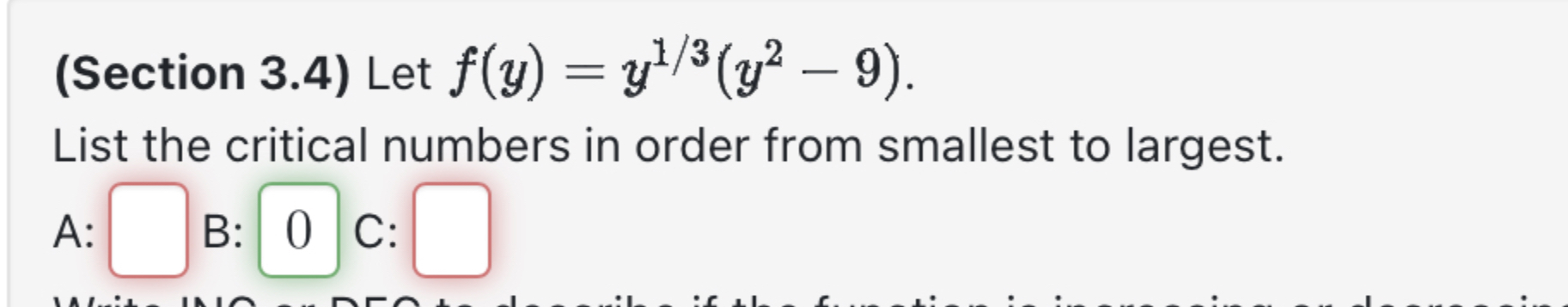 Solved (Section 3.4) Let f(y)=y13(y2-9).List the critical | Chegg.com