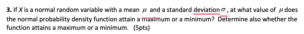 Solved 3. If X is a normal random variable with a mean μ and | Chegg.com
