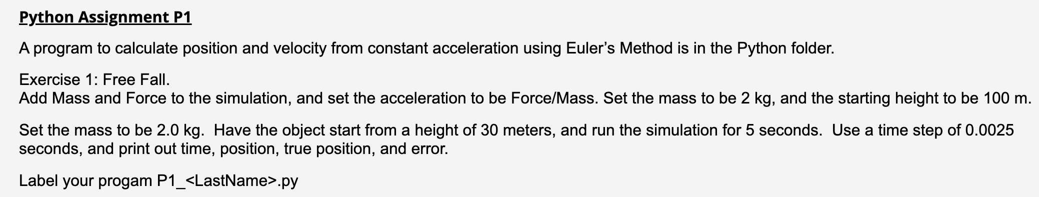 Solved A program to calculate position and velocity from | Chegg.com