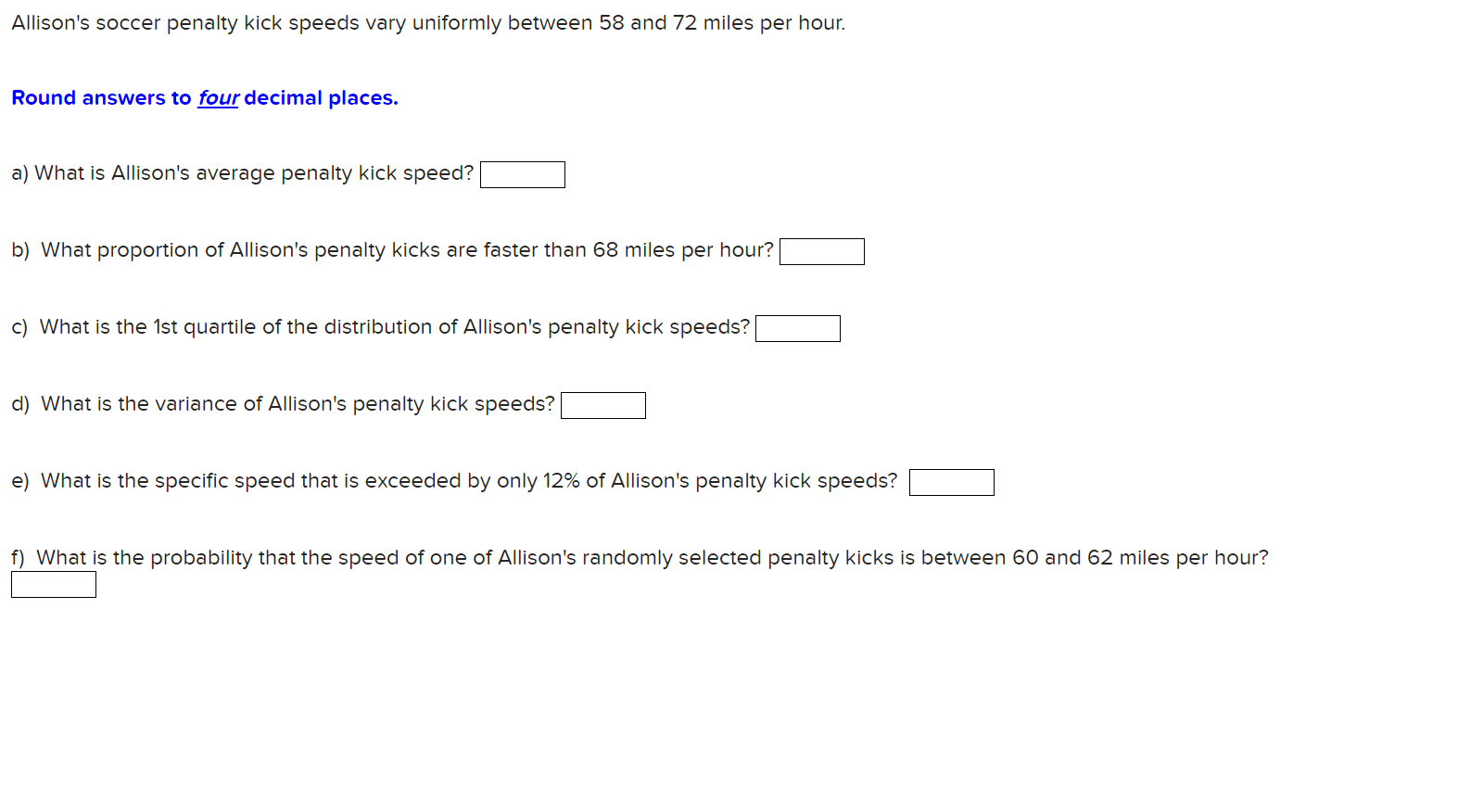 Solved Allison's soccer penalty kick speeds vary uniformly