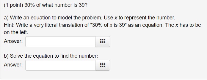 Solved (1 point) 30% of what number is 39? a) Write an | Chegg.com