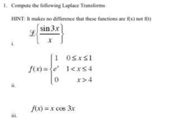 Solved 1. Compute the following Laplace Transforms HINT: It | Chegg.com