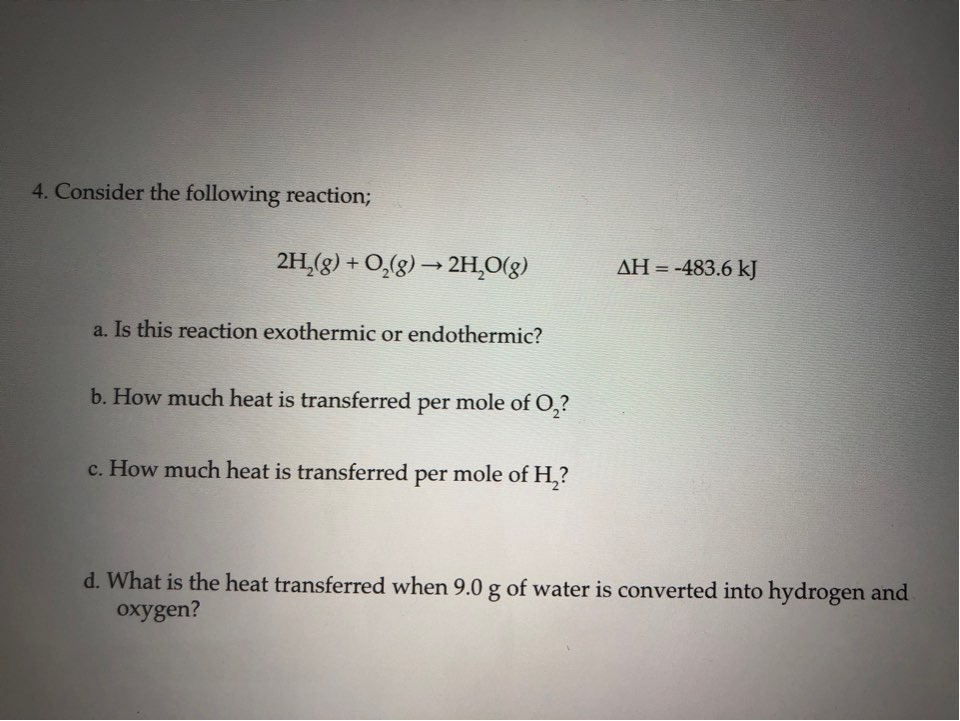 Solved 4. Consider The Following Reaction; 2H2(g) + O2(g) → | Chegg.com