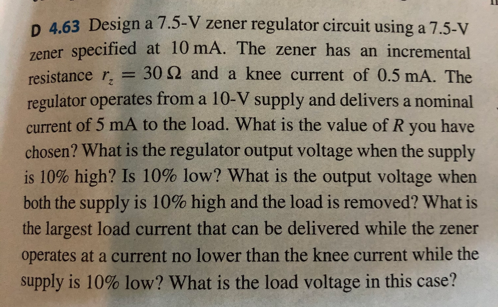 Solved D 4.63 Design A 7.5-V Zener Regulator Circuit Using A | Chegg.com