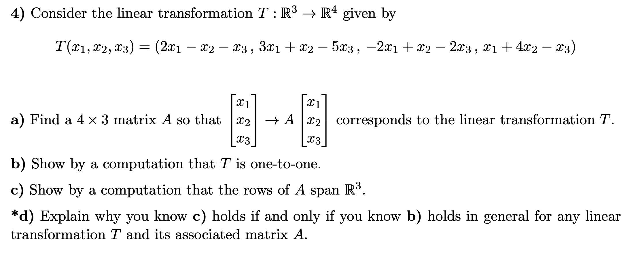 Solved 4) Consider the linear transformation T:R3 → R4 given | Chegg.com