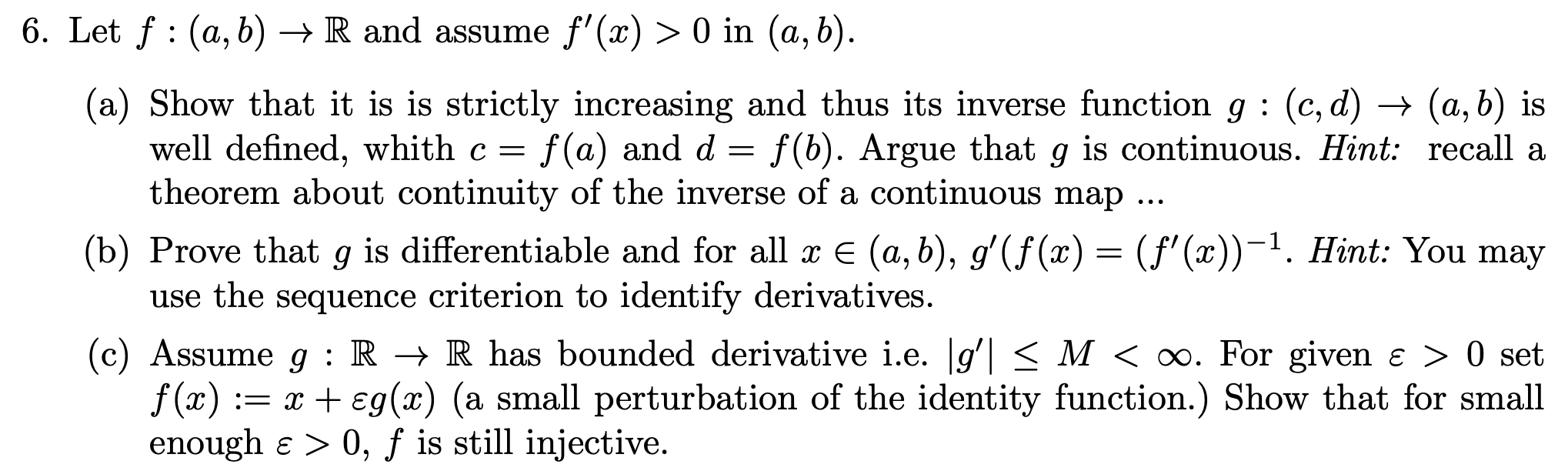 Solved 6. Let F:(a,b)→R And Assume F′(x)>0 In (a,b). (a) | Chegg.com