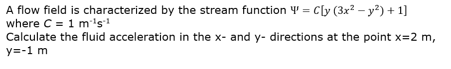 Solved A flow field is characterized by the stream function | Chegg.com