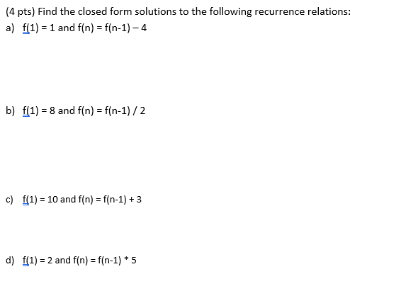 Solved (4 pts) Find the closed form solutions to the | Chegg.com