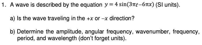 Solved 1. A wave is described by the equation | Chegg.com