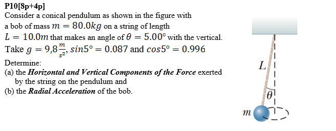 Solved P10[8p+4p] Consider a conical pendulum as shown in | Chegg.com