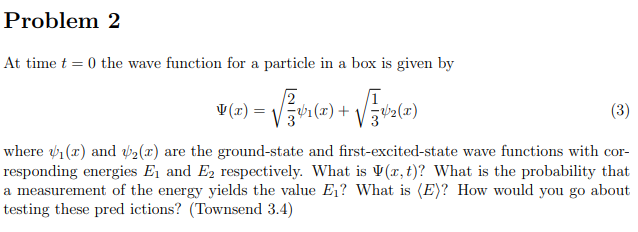 Solved Problem 2 At time t=0 the wave function for a | Chegg.com